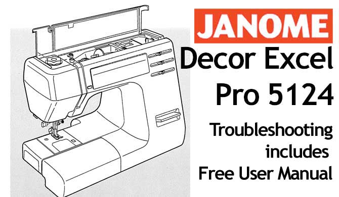 Troubleshooting Janome Decor Excel Pro 5124